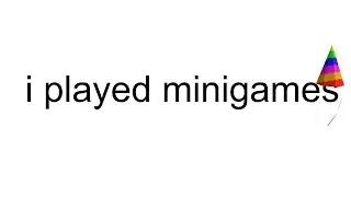 I played minigames... [528 SUBSCRIBER SPECIAL