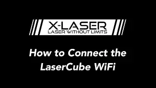 Как подключить LaserCube к Wi-Fi