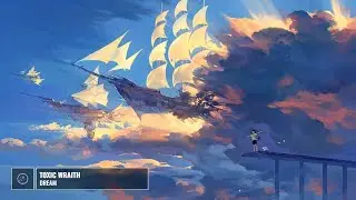 Toxic Wraith - Dream [Future House]