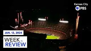 Kansas City Week in Review - January 12, 2024