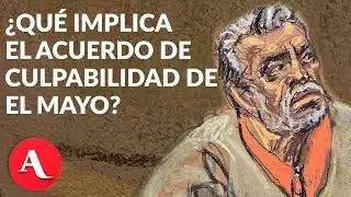 Proyecto Portero de la DEA; El Mayo se declara culpable y caso de JC Chávez Jr: Mesa de análisis