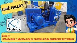 &iquest;Qu&eacute; fall&oacute;? - Caso 10: Diagnostico, reparaci&oacute;n y mejoras en Compresor Quincy de tornillo