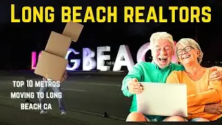 Long beach realtors- top 10 metros moving to long beach ca - looking to buy a long beach ca home  🏠