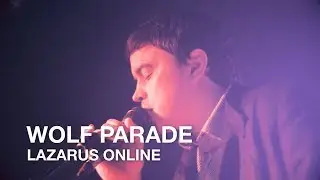 Wolf Parade | Lazarus Online | First Play Live