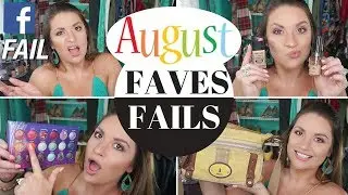 August Faves and Fails 2017 PLUS SHOUT-OUTS & RESPONSES!