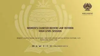 Women&rsquo;s Charter Review Law Reform - High-Level Session, 16th March 2022