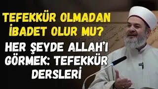 Tefekkür Nedir? İbadetin Omurgası | Abdurrahman Büyükkörükçü Sohbeti