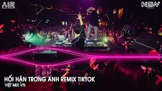 Hối Hận Trong Anh x Đánh Mất Em Remix Full - Để Rồi Anh Được Xin Lỗi Em Để Anh Đón Em Quay Về Remix
