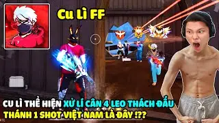 [FREE FIRE] CU L&Igrave; FF XỬ L&Iacute; C&Acirc;N 4 LEO TH&Aacute;CH ĐẤU*TH&Aacute;NH 1 SHOT VIỆT NAM L&Agrave; Đ&Acirc;Y SAO ANH EM ?! JAY REACT