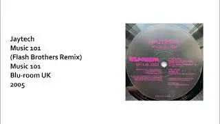 Jaytech &mdash; Music 101 (Flash Brothers Remix)