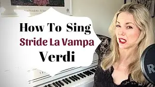 How To Sing Stride La Vampa Verdi Azucena from Il Trovatore | Opera Tutorial for Mezzo Soprano