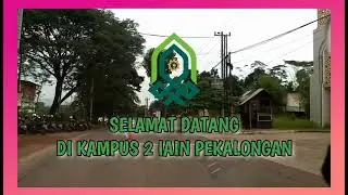 Tour Campus UIN K.H. Abdurrahman Wahid Pekalongan (UIN Gusdur)