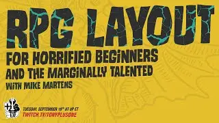 RPG Layout for horrified Beginners and the Marginally Talented w/Mike Martens