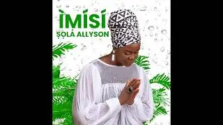 SOLA ALLYSON - ASE OLA AUDIO (IMISI ALBUM 2022)