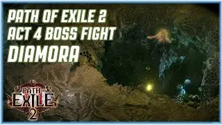 Path of Exile 2 - АКТ 4 БОЙ С БОССОМ - ДИАМОРА