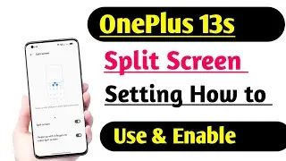 OnePlus 13s How to Use & Enable Split Screen Setting tips and tricks