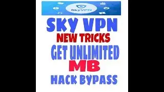 NEW TRICKS SKY VPN(GET UNLIMITED MB)