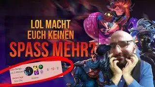LOL macht euch keinen Spa&szlig; mehr? [League of Legends] [Deutsch / German]