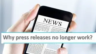 Why press releases no longer work?