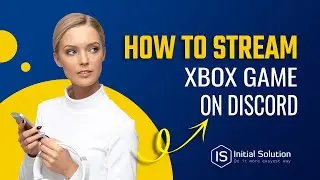 How to stream Xbox game on discord 2024 | Initial Solution