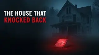 The House That Knocked Back | A True Horror Story That Was Buried