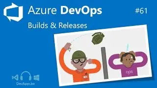 #61 - Azure DevOps Pipeline (Builds and Releases)