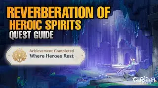 Reverberation of Heroic Spirits Quest Guide || Nod-Krai [Genshin Impact]