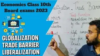 Globalization, Trade Barrier, Liberalization | class10th | Economics @NXTstep Classes