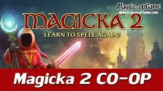 Magicka 2 [PC/Steam] - Challenge Co-op Gameplay