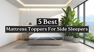 Top 5 Best Mattress Toppers for Side Sleepers 2025 🛏️ | Sleep Without Hip & Shoulder Pain!