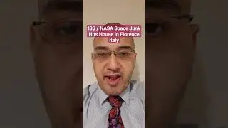 ISS / NASA Space Junk Hits House In Florence Italy