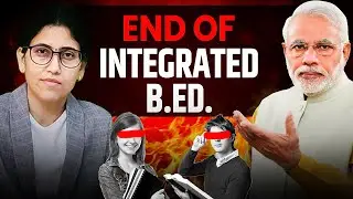 End of 4 Year Integrated B.Ed. | B.Ed. will no longer be offered | 4 Year ITEP B.Ed.