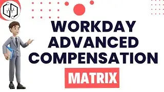 Compensation Matrix | Workday Advanced Compensation Training |Workday Advanced Compensation |uDemand