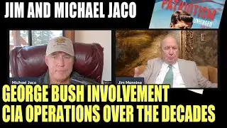 Michael Jaco Interview: George Bush & The JFK Plot - CIA Operations