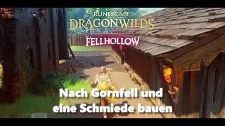 Nach Gornfell und eine Schmiede bauen -9- | Runescape Dragonwilds