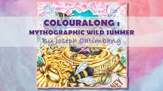 COLOURALONG | Mythographic Wild Summer – Joseph Catimbang | Honey Bee | Adult Colouring