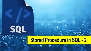 Stored Procedure in SQL - 2