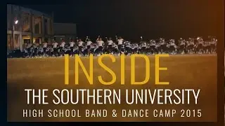 On The Yard SU Presents: Inside The Southern University High School Band and Dance Camp 2015
