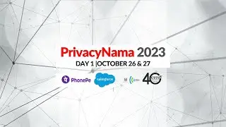PrivacyNama 2023, Day 1 | October 26