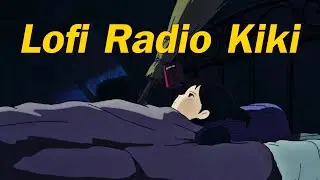 Lofi Radio Kiki (sleep/study/chill/sad/lamp)