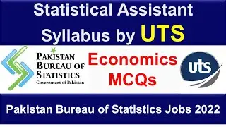 Statistical Assistant Syllabus 2022 | UTS Syllabus 2022 |  PBS Past Papers |  Economics MCQs