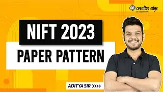 NIFT 2023 Paper Pattern | Exam Pattern for NIFT 2023 Exam | NIFT 2023 Preparation