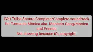 (V4) Trilha Sonora Completa - Turma d&aacute; M&ocirc;nica (Complete Soundtrack - Monica's Gang) (2012 - 2016)