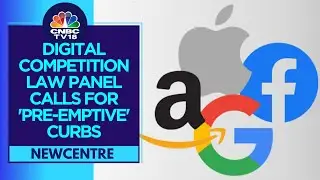 Why We Need Digital Competition Law: Ensuring Fair Play and Anti-Competitive Practices | CNBC TV18