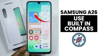 How to Use Built In Compass on Samsung A26 - Calibrate Compass
