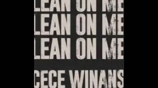 LEAN ON ME - CECE WINANS