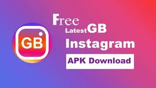 How to Gb Instagram Download;GB Instagram Latest Version GB Insta Pro 2021