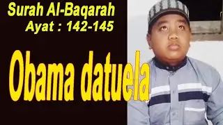 (Murojaah Bacaan Al Quran) Surat Albaqarah Ayat 142-145 oleh Moh Obama Datuela . PENCARI ILMU