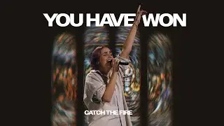 You Have Won | Catch the Fire Music + Jane Tiller
