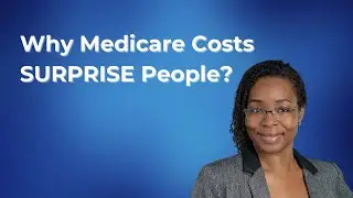 Why Medicare Costs Surprise People?